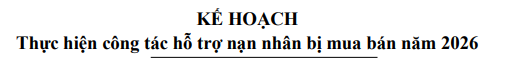 KẾ HOẠCH Thực hiện công tác hỗ trợ nạn nhân bị mua bán năm 2026