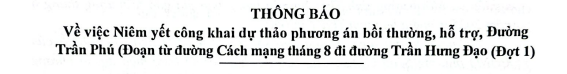 THÔNG BÁO về việc Niêm yết công khai dự thảo phương án bồi thường, hỗ trợ, Đường Trần Phú (Đoạn từ đường Cách mạng tháng 8 đi đường Trần Hưng Đạo (Đợt 1)