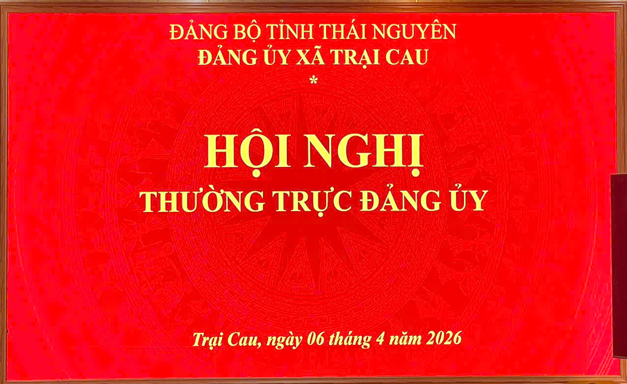 HỘI NGHỊ THƯỜNG TRỰC ĐẢNG ỦY XÃ TRẠI CAU