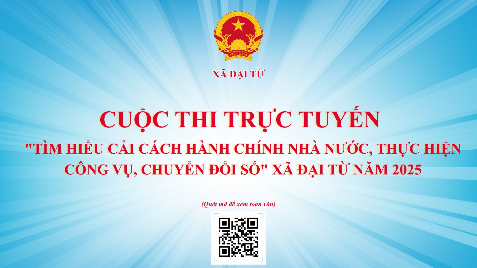 XÃ ĐẠI TỪ TRIỂN KHAI CUỘC THI TRỰC TUYẾN "TÌM HIỂU CẢI CÁCH HÀNH CHÍNH NHÀ NƯỚC, THỰC HIỆN CÔNG VỤ, CHUYỂN ĐỔI SỐ" XÃ ĐẠI TỪ NĂM 2025