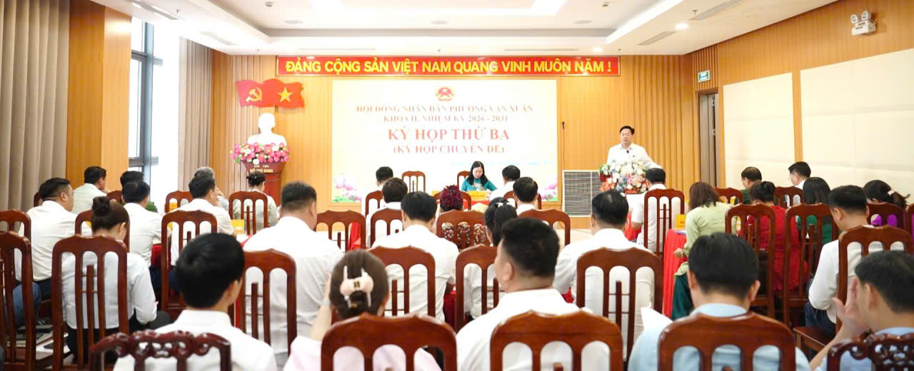 HĐND phường Vạn Xuân tổ chức Kỳ họp thứ Ba (kỳ họp chuyên đề), kiện toàn chức danh Phó tịch UBND phường nhiệm kỳ 2026-2031.