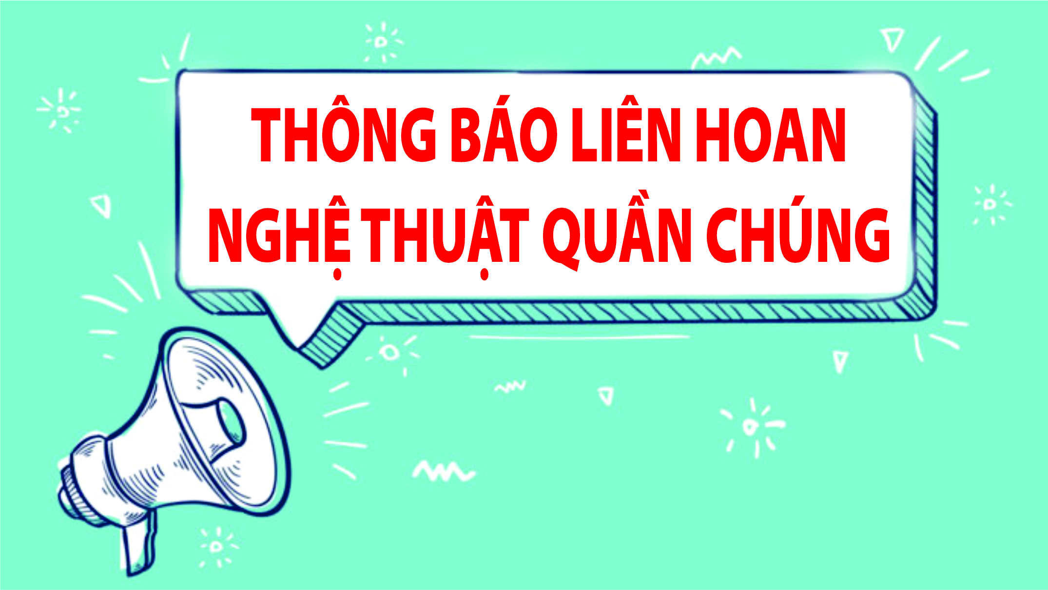 Thông báo Số:59/TB-MTTQ-BTT ngày 12/10/2026 Về việc tổ chức Liên hoan nghệ thuật quần chúng  “Tiếng hát đại đoàn kết” tỉnh Thái Nguyên lần thứ nhất, năm 2026  (khu vực III)