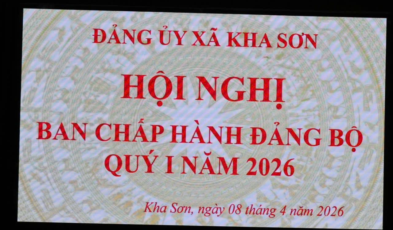 HỘI NGHỊ BAN CHẤP HÀNH ĐẢNG BỘ XÃ KHA SƠN QUÍ I NĂM 2026