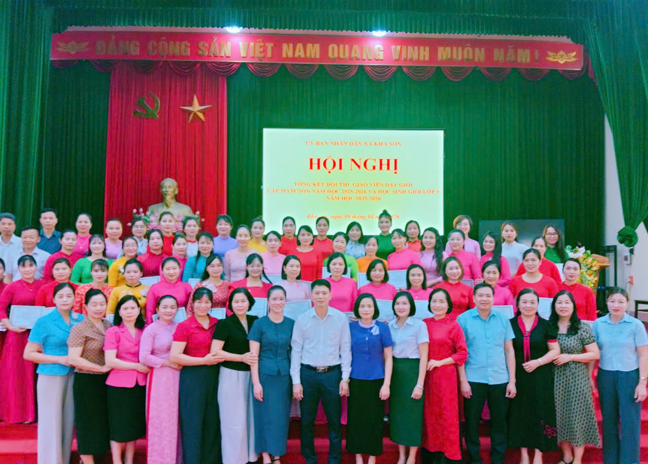 XÃ KHA SƠN TỔNG KẾT HỘI THI GIÁO VIÊN DẠY GIỎI CẤP MẦM NON VÀ HỌC SINH GIỎI LỚP 9 NĂM HỌC 2025-2026.