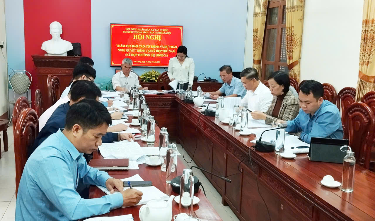 Hội đồng nhân dân xã TÂN CƯƠNG:  thẩm tra các báo cáo, tờ trình và dự thảo nghị quyết trình kỳ họp thứ năm (kỳ họp thường lệ cuối năm 2025)