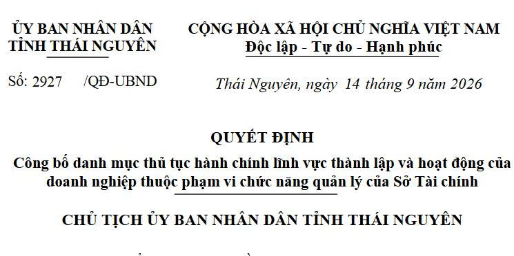 Quyết định 2927/QĐ-UBND ngày 14/9/2026 của UBND tỉnh Thái Nguyên về việc Công bố danh mục thủ tục hành chính lĩnh vực thành lập và hoạt động của doanh nghiệp thuộc phạm vi chức năng quản lý của Sở Tài chính