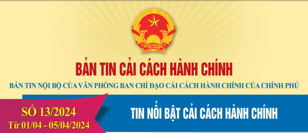 Bản tin điện tử Cải cách hành chính số 13/2024