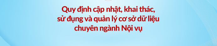 Bộ Nội vụ ban hành Thông tư quy định quản lý, khai thác và sử dụng cơ sở dữ liệu ngành Nội vụ