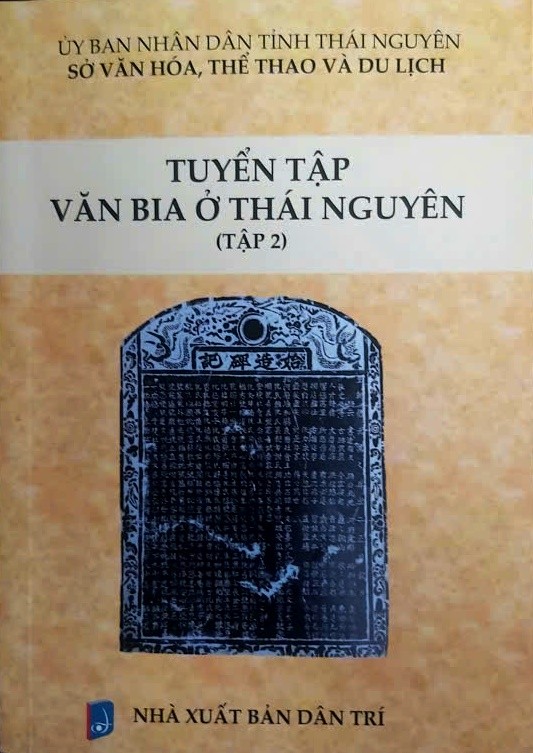 Ra mắt cuốn sách quý “Tuyển tập văn bia ở Thái Nguyên, tập 2”
