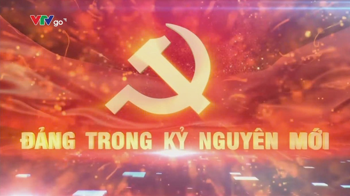 Đảng trong kỷ nguyên mới: Hệ thống tổ chức của Đảng trong giai đoạn mới