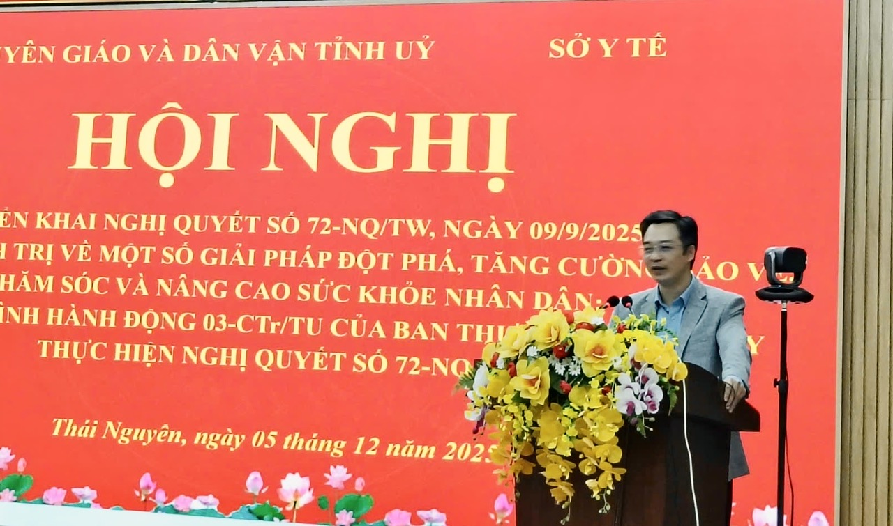 HỘI NGHỊ QUÁN TRIỆT, TRIỂN KHAI NGHỊ QUYẾT SỐ 72-NQ/TW CỦA BỘ CHÍNH TRỊ VỀ CÔNG TÁC BẢO VỆ, CHĂM SÓC VÀ NÂNG CAO SỨC KHỎE NHÂN DÂN