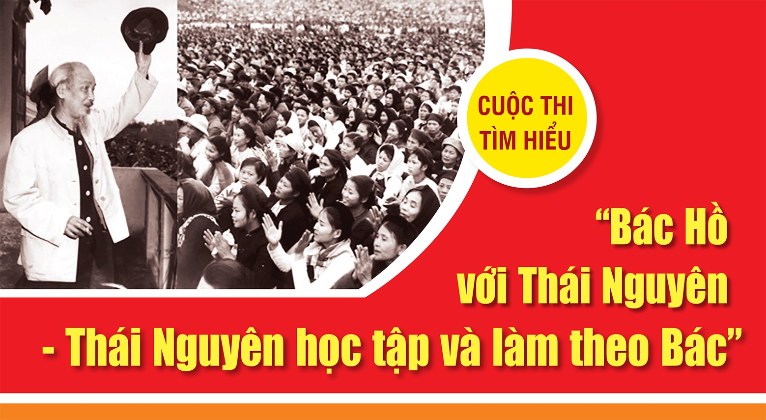Mục đích, ý nghĩa Cuộc thi tìm hiểu “Bác Hồ với Thái Nguyên - Thái Nguyên học tập và làm theo Bác”
