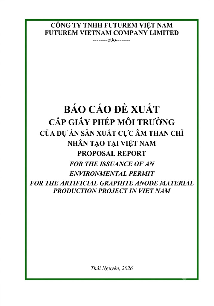 BÁO CÁO ĐỀ XUẤT CẤP GIẤY PHÉP MÔI TRƯỜNG CỦA DỰ ÁN SẢN XUẤT CỰC ÂM THAN CHÌ NHÂN TẠO TẠI VIỆT NAM