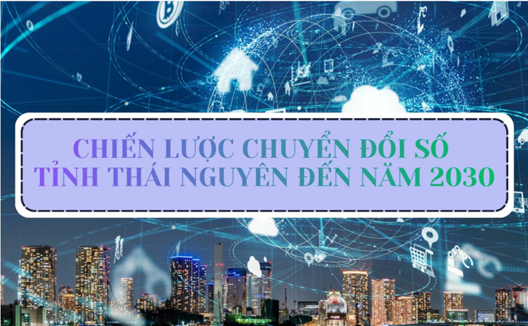 TỈNH THÁI NGUYÊN ĐẨY MẠNH CÁC GIẢI PHÁP THỰC HIỆN CHUYỂN ĐỔI SỐ NĂM 2026
