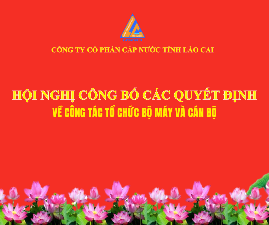 HỘI NGHỊ CÔNG BỐ CÁC QUYẾT ĐỊNH VỀ CÔNG TÁC TỔ CHỨC BỘ MÁY VÀ CÁN BỘ