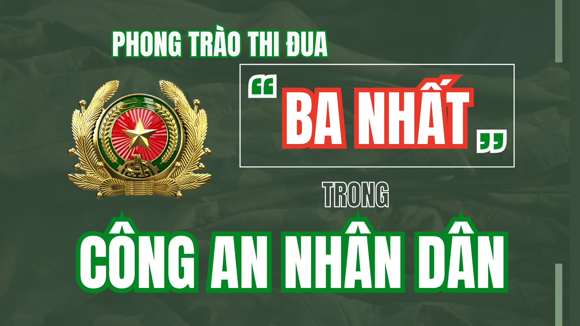 Công an các đơn vị, địa phương thực hiện nhiều hoạt động thiết thực hưởng ứng phong trào thi đua “Ba nhất”