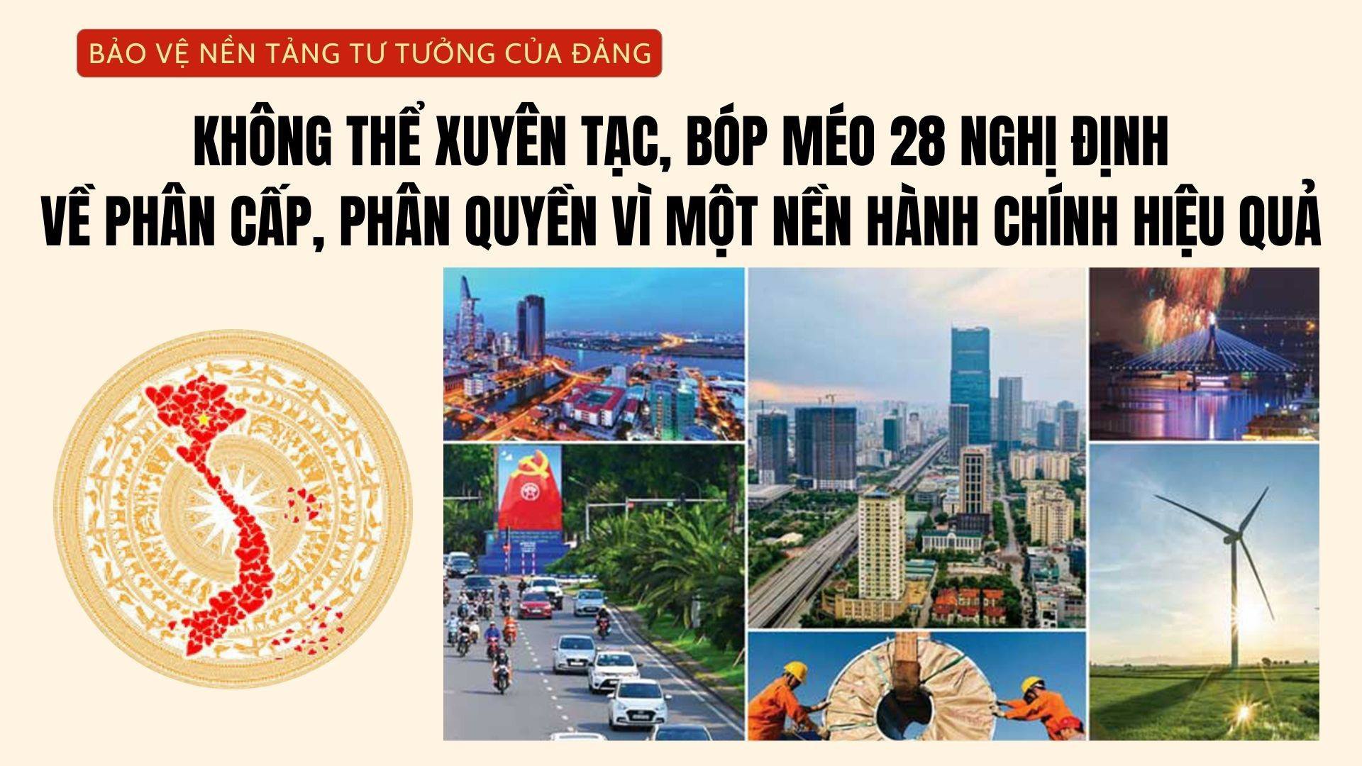 Không thể xuyên tạc, bóp méo 28 Nghị định về phân cấp, phân quyền vì một nền hành chính hiệu quả