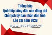 Thông báo: Lịch tiếp công dân của đồng chí Chủ tịch UBND tỉnh Lào Cai năm 2026
