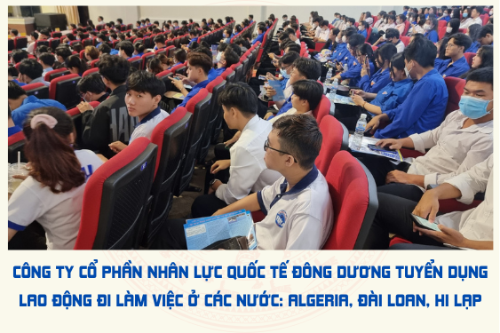 Công ty Cổ phần nhân lực quốc tế Đông Dương tuyển dụng lao động đi làm việc ở các nước: Algeria, Đài Loan, Hi Lạp