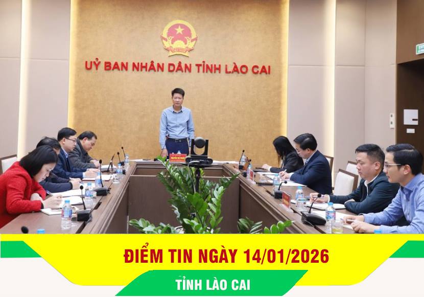 Điểm tin về Lào Cai ngày 14/01/2026