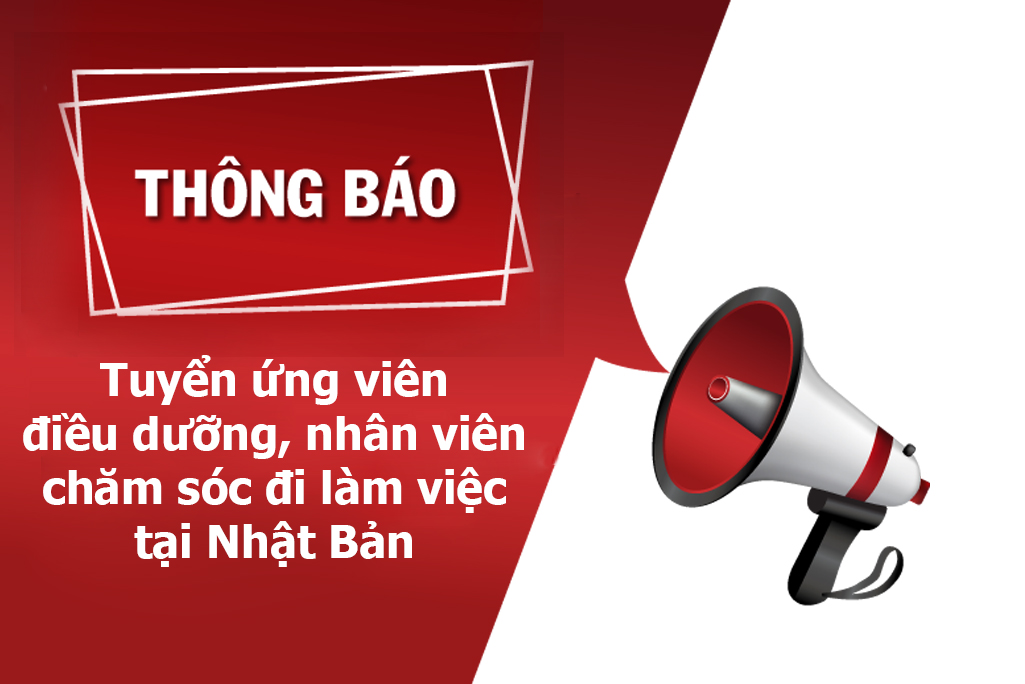 Lào Cai thông báo tuyển ứng viên điều dưỡng, nhân viên chăm sóc đi làm việc tại Nhật Bản theo Chương trình EPA