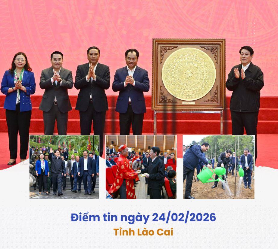 Điểm tin về Lào Cai ngày 24/02/2026