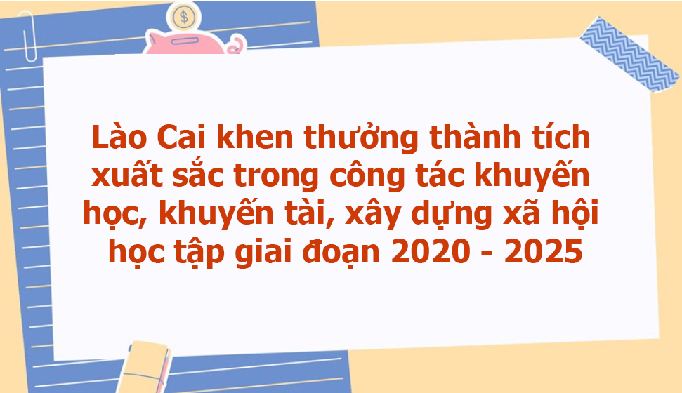 Lào Cai khen thưởng thành tích xuất sắc trong công tác khuyến học, khuyến tài, xây dựng xã hội học tập giai đoạn 2020 - 2025