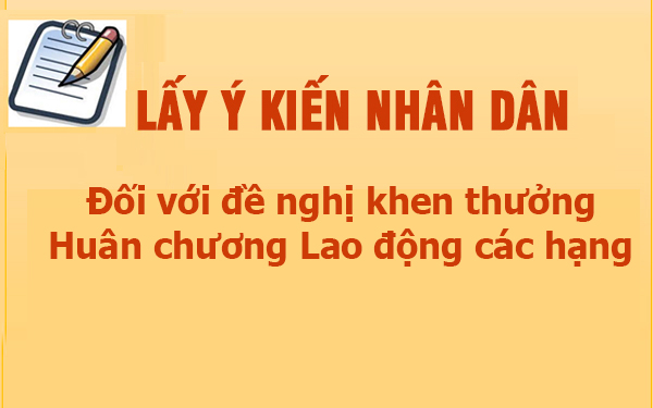 Lấy ý kiến nhân dân đối với đề nghị khen thưởng đề nghị khen thưởng bậc cao
