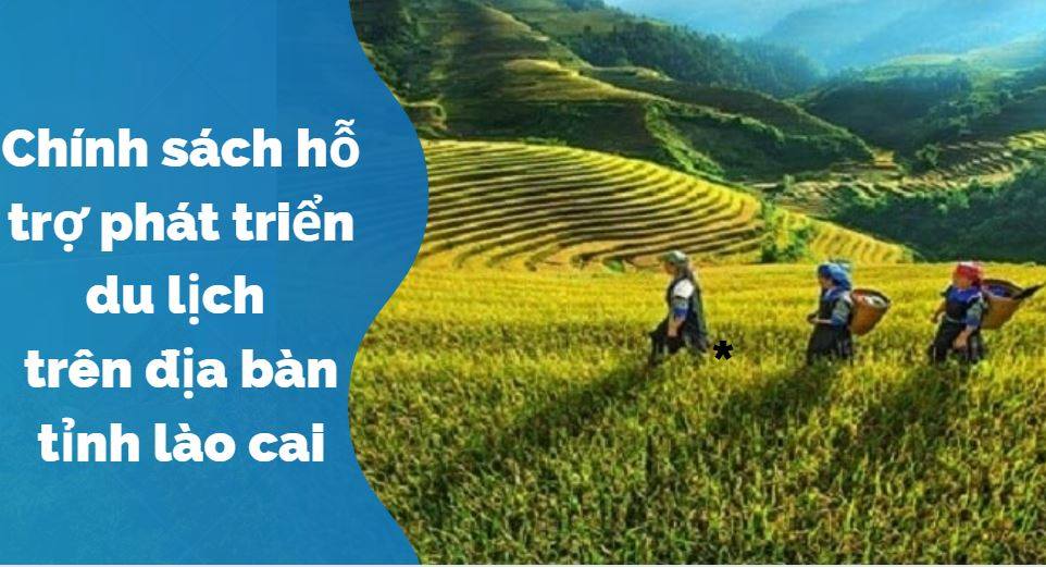 Hỏi - Đáp về đối tượng áp dụng chính sách hỗ trợ phát triển du lịch trên địa bàn tỉnh Lào Cai