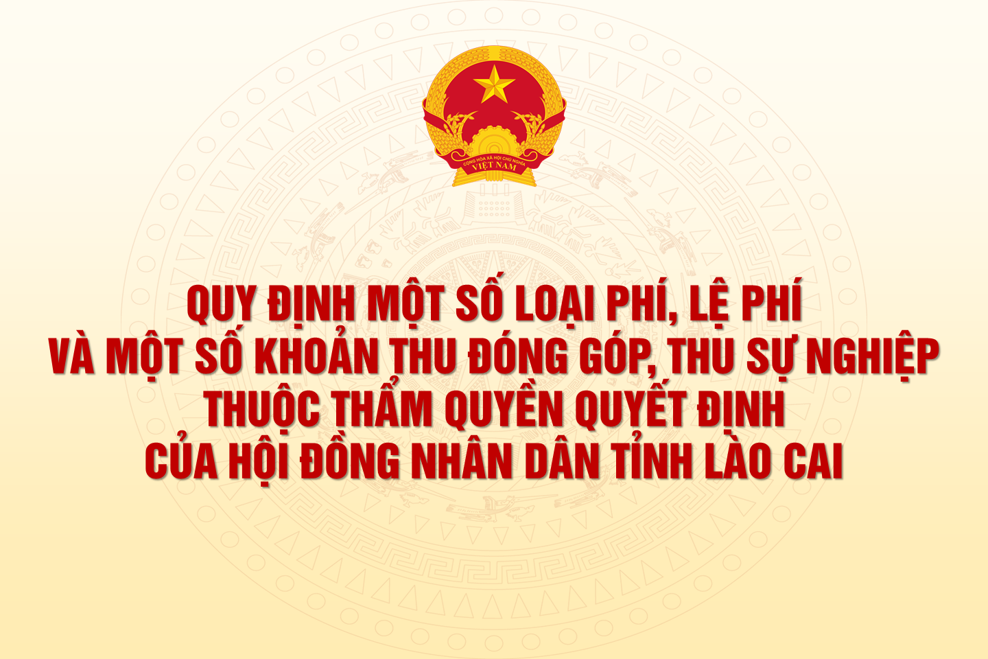 Nghị quyết quy định một số loại phí, lệ phí và một số khoản thu đóng góp, thu sự nghiệp trên địa bàn tỉnh