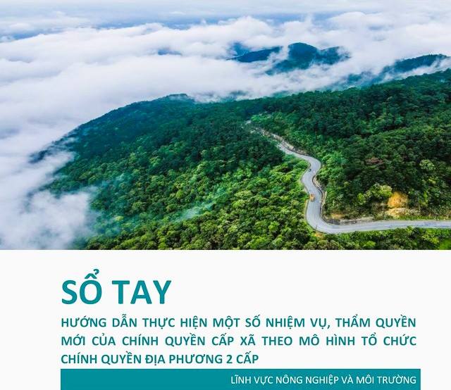 Sổ tay hướng dẫn thực hiện một số nhiệm vụ, thẩm quyền mới của chính quyền cấp xã trong lĩnh vực nông nghiệp và môi trường