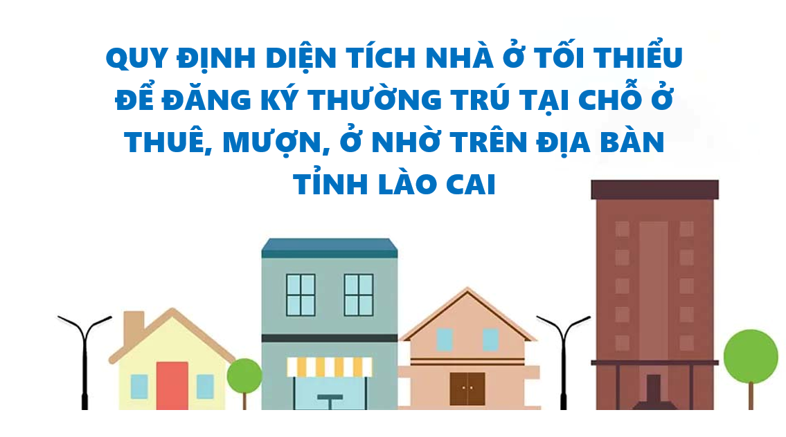 Quy định diện tích nhà ở tối thiểu để đăng ký thường trú tại chỗ ở thuê, mượn, ở nhờ trên địa bàn tỉnh Lào Cai