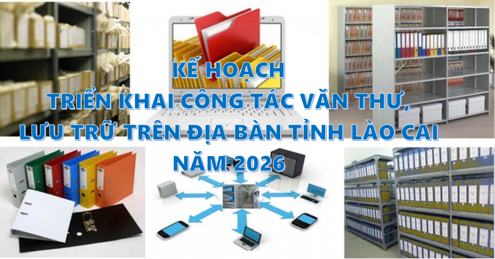 Triển khai công tác văn thư, lưu trữ trên địa bàn tỉnh Lào Cai năm 2026