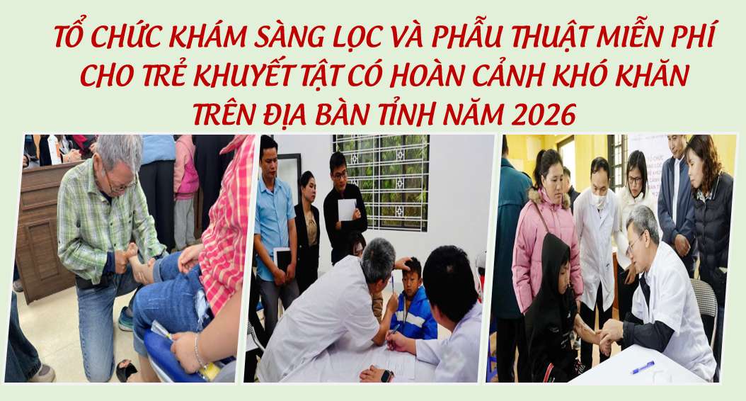 Lào Cai: Khám sàng lọc và phẫu thuật miễn phí cho trẻ khuyết tật có hoàn cảnh khó khăn năm 2026