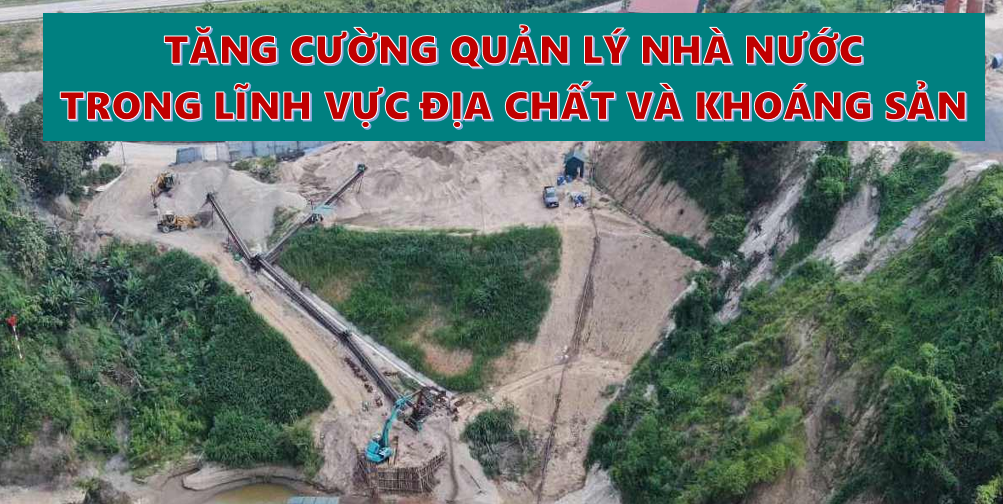 Chủ tịch UBND tỉnh chỉ đạo tăng cường quản lý nhà nước trong lĩnh vực địa chất và khoáng sản