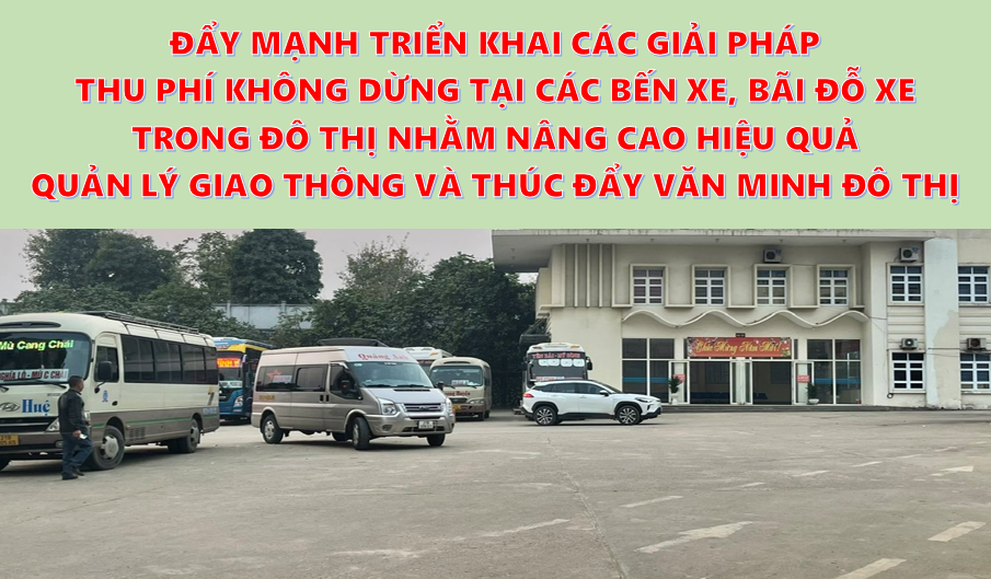 Chủ tịch UBND tỉnh Lào Cai yêu cầu đẩy mạnh triển khai thu phí không dừng tại các bến xe, bãi đỗ trong đô thị
