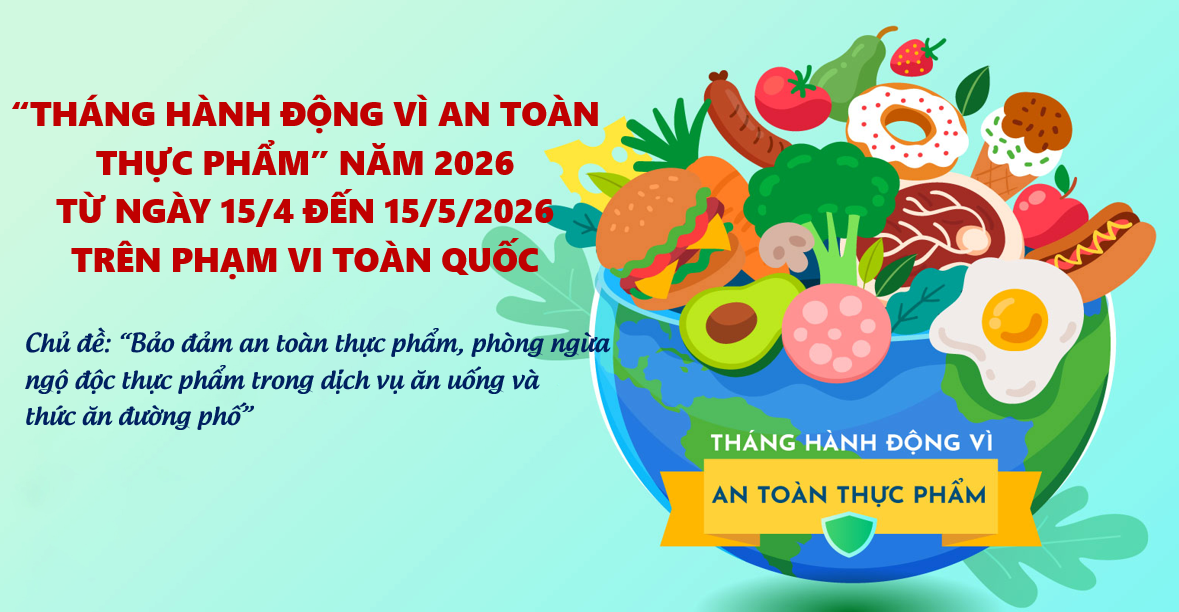 Triển khai “Tháng hành động vì an toàn thực phẩm” năm 2026 trên phạm vi toàn quốc