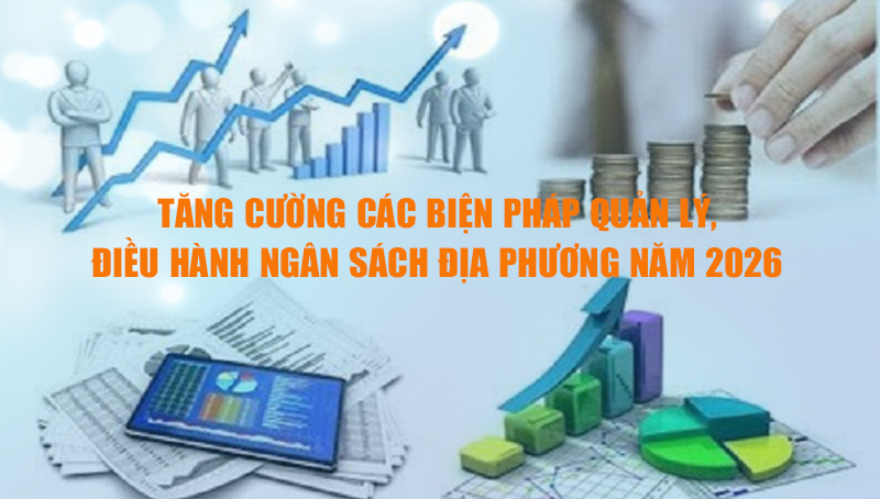 Chủ tịch UBND tỉnh yêu cầu tăng cường các biện pháp quản lý, điều hành ngân sách địa phương năm 2026
