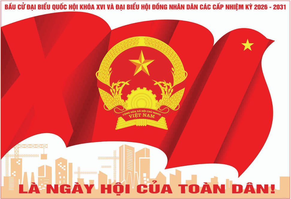 Mẫu tranh cổ động để sử dụng chính thức trong các hoạt động tuyên truyền bầu cử đại biểu Quốc hội khoá XVI và bầu cử Hội đồng nhân dân các cấp nhiệm kỳ 2026 - 2031
