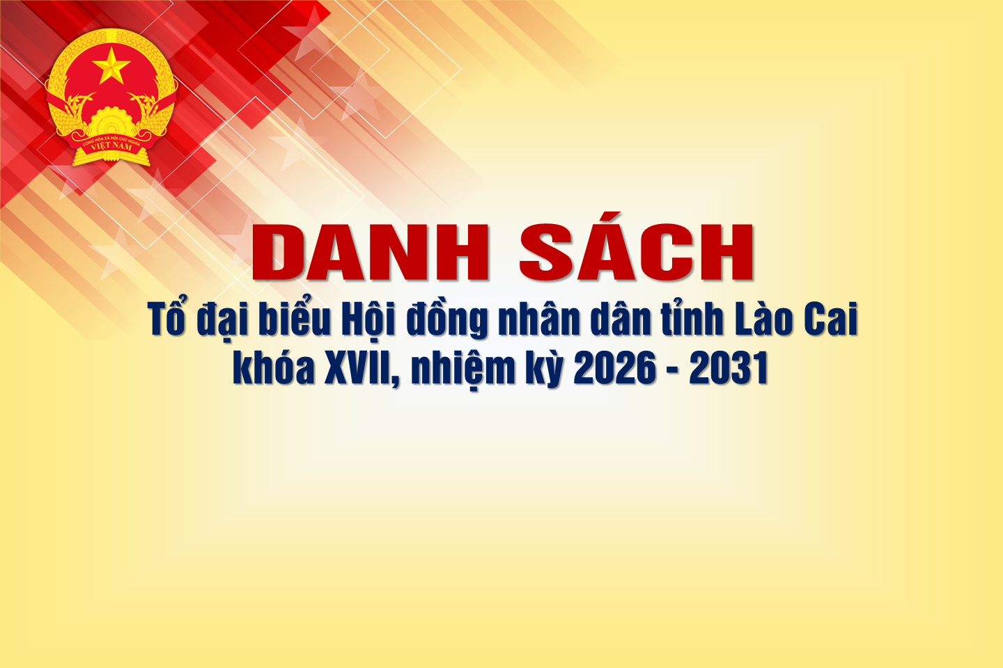 Danh sách các Tổ đại biểu Hội đồng nhân dân tỉnh Lào Cai khóa XVII, nhiệm kỳ 2026 - 2031