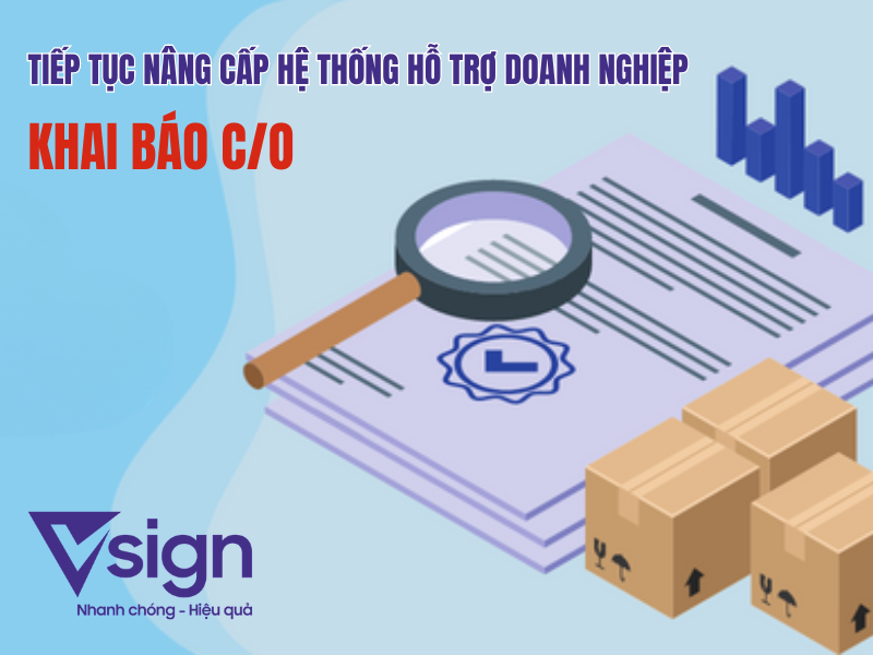 Cấp CO điện tử: Doanh nghiệp chuẩn bị kỹ để tối ưu cơ hội xuất khẩu