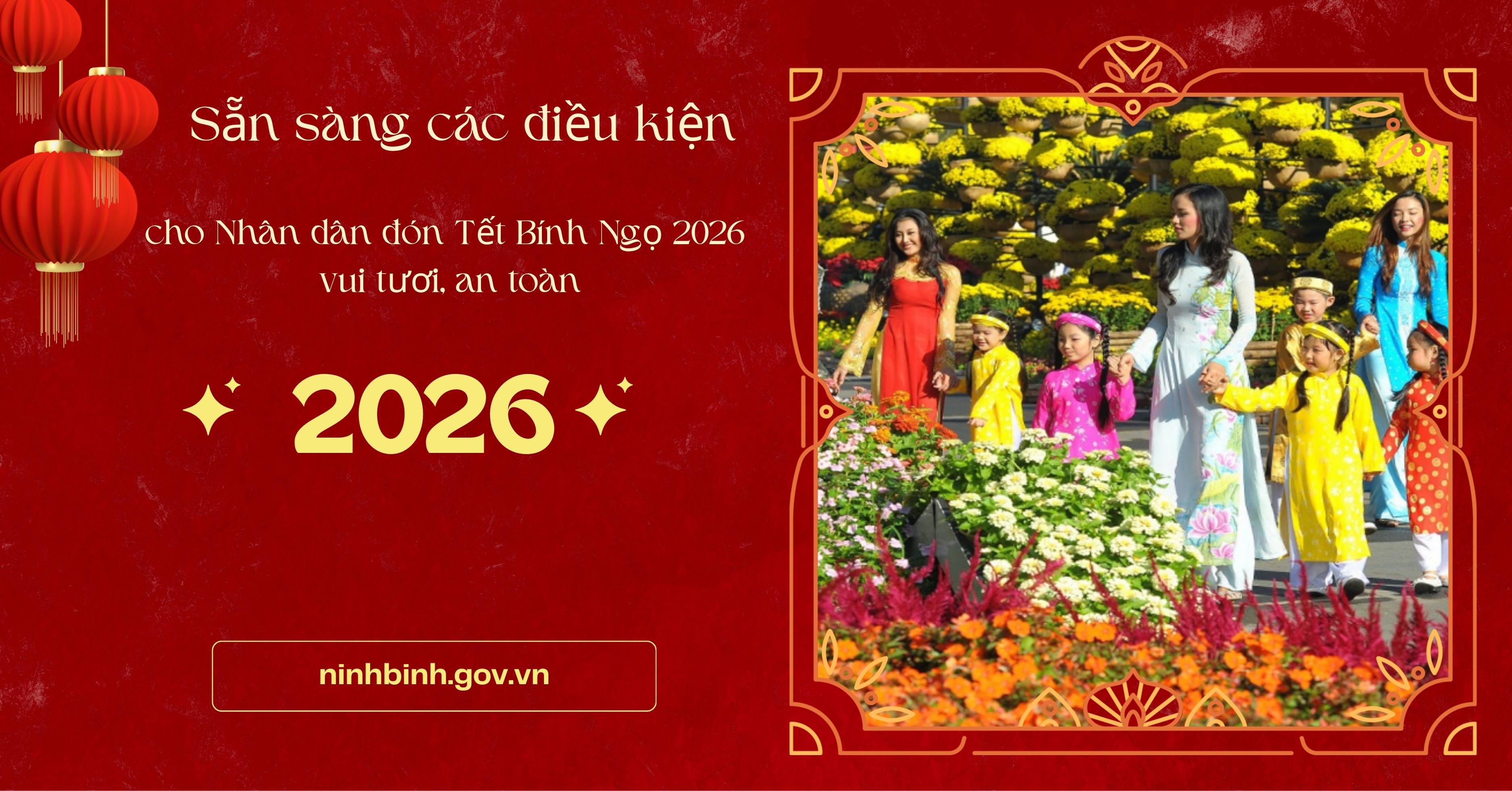 Ninh Bình: Sẵn sàng các điều kiện cho Nhân dân đón Tết Bính Ngọ 2026 vui tươi, an toàn