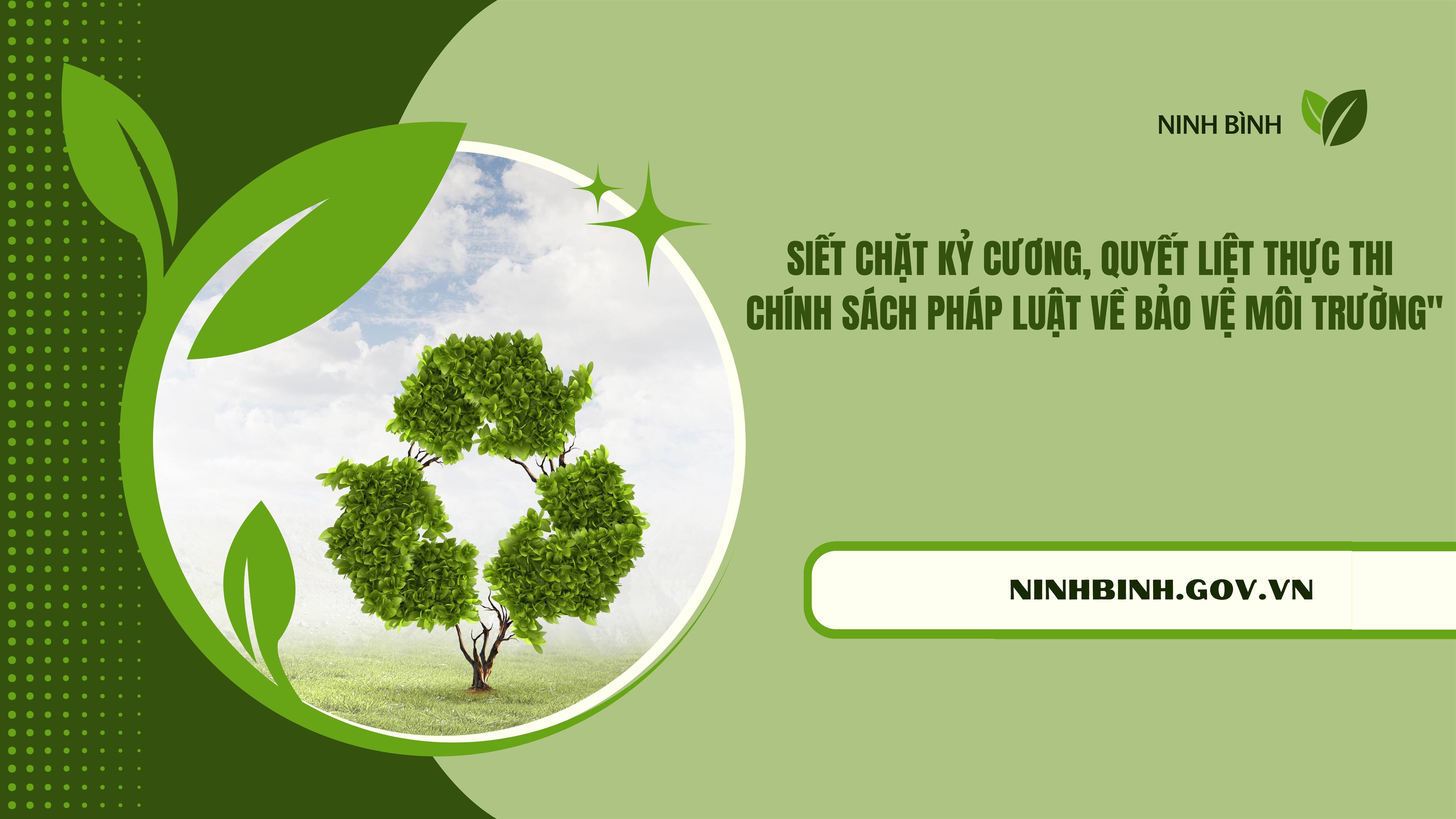 Ninh Bình: Siết chặt kỷ cương, quyết liệt thực thi chính sách pháp luật về bảo vệ môi trường