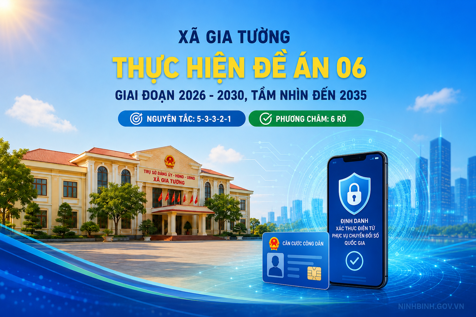 Xã Gia Tường: thực hiện Đề án phát triển ứng dụng dữ liệu dân cư, định danh và xác thực điện tử phục vụ chuyển đổi số quốc gia giai đoạn 2026-2030, tầm nhìn đến năm 2035