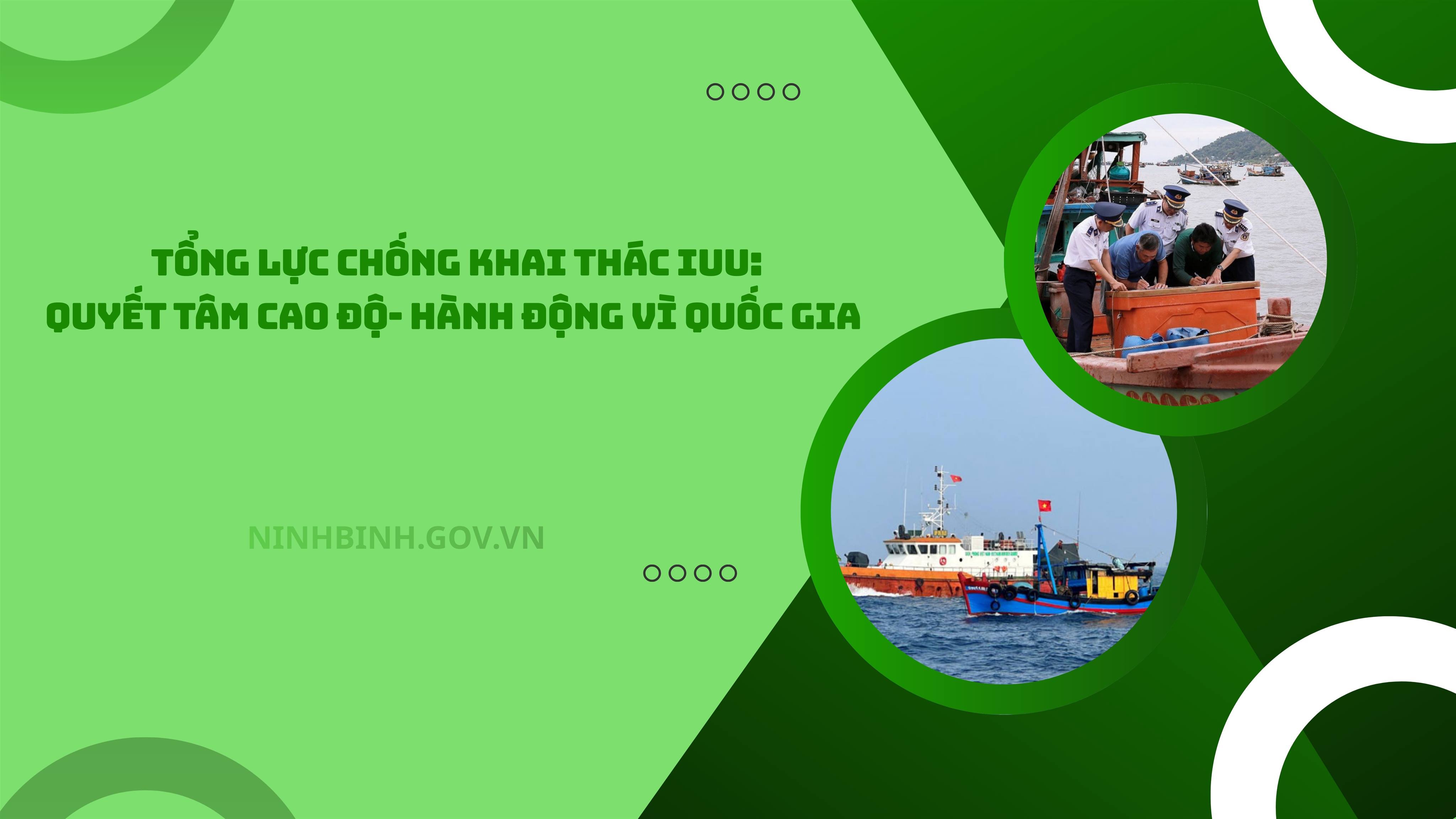 Tổng lực chống khai thác IUU: Quyết tâm cao độ - hành động vì quốc gia 