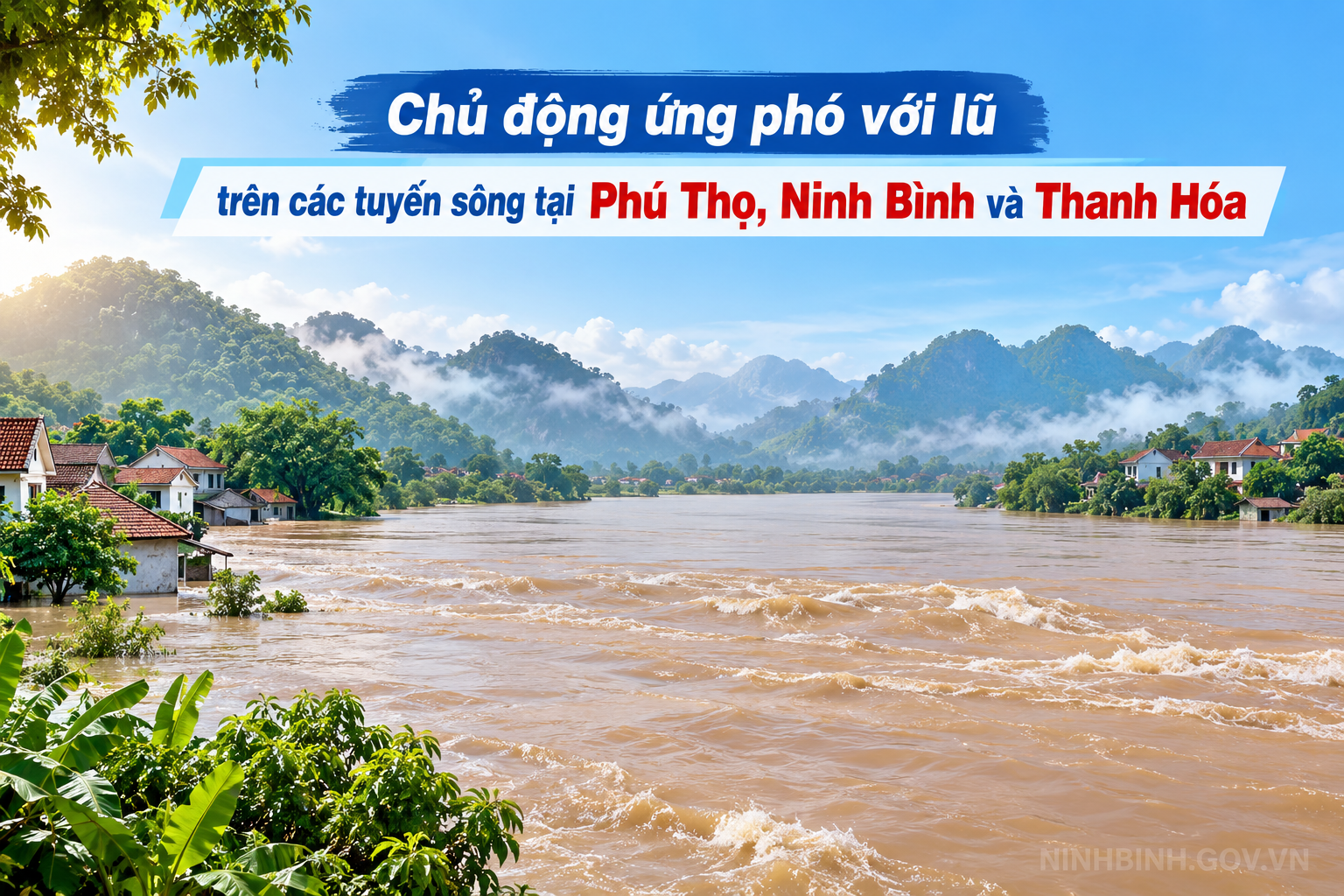 Chủ động ứng phó với lũ trên các tuyến sông tại Phú Thọ, Ninh Bình và Thanh Hóa 