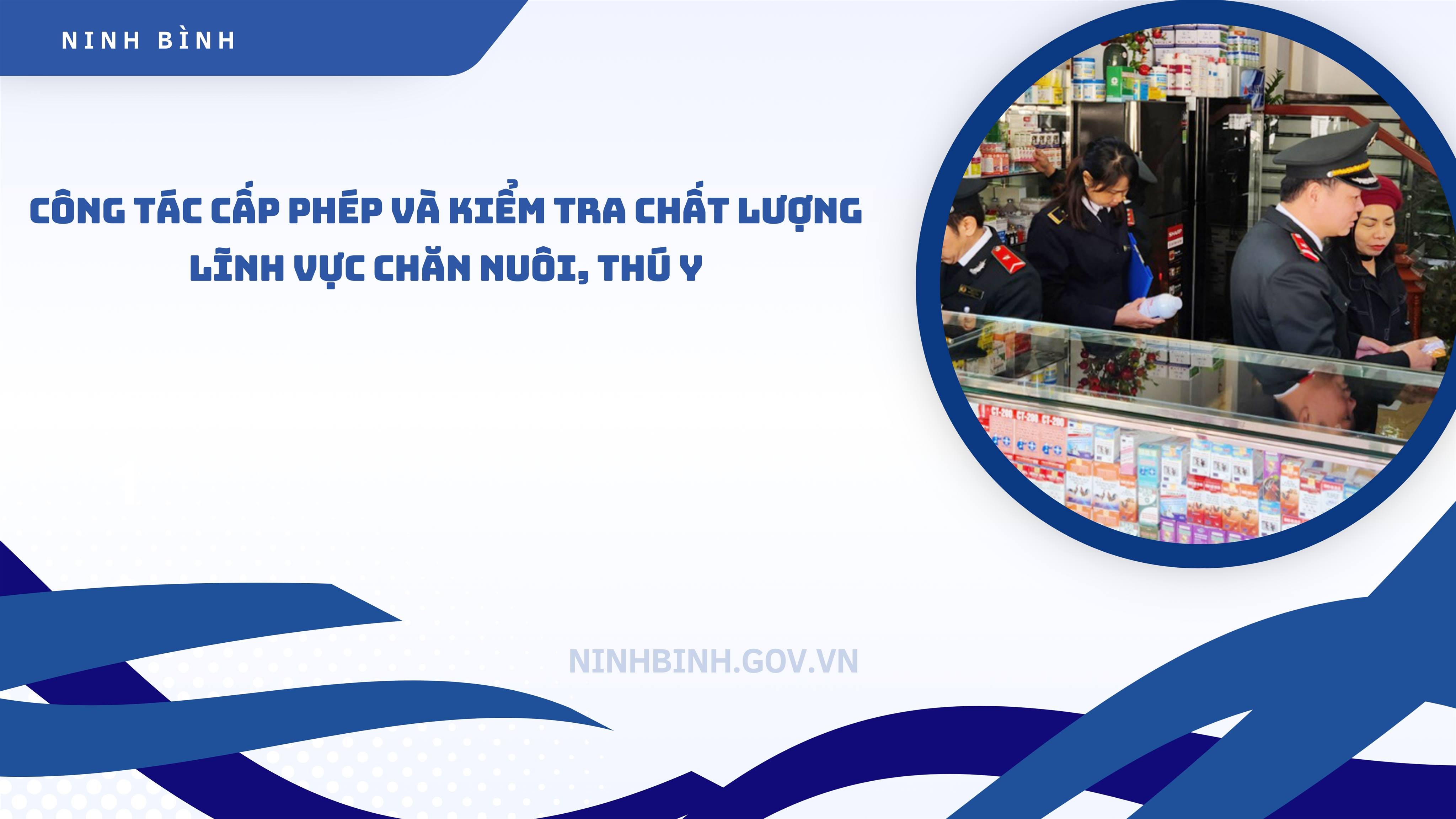 Chấn chỉnh công tác cấp phép và kiểm tra chất lượng lĩnh vực chăn nuôi, thú y