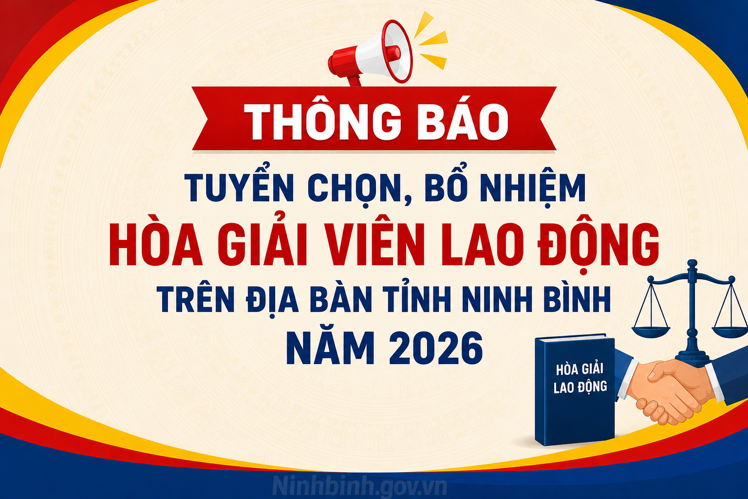 Thông báo: Tuyển chọn, bổ nhiệm hòa giải viên lao động trên địa bàn tỉnh Ninh Bình năm 2026
