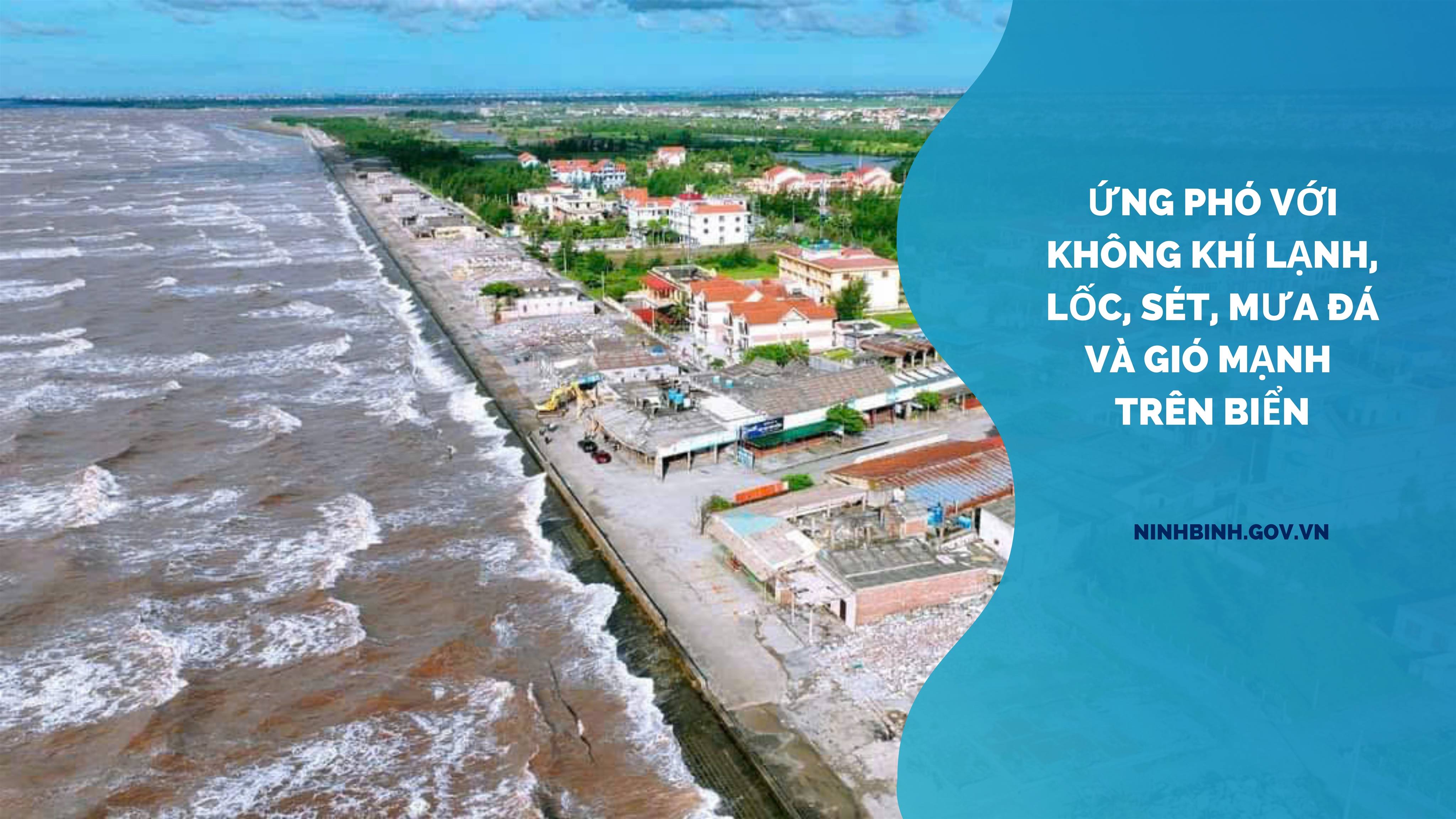 Ngành Du lịch Ninh Bình chủ động ứng phó với không khí lạnh, lốc, sét, mưa đá và gió mạnh trên biển, bảo đảm an toàn cho du khách