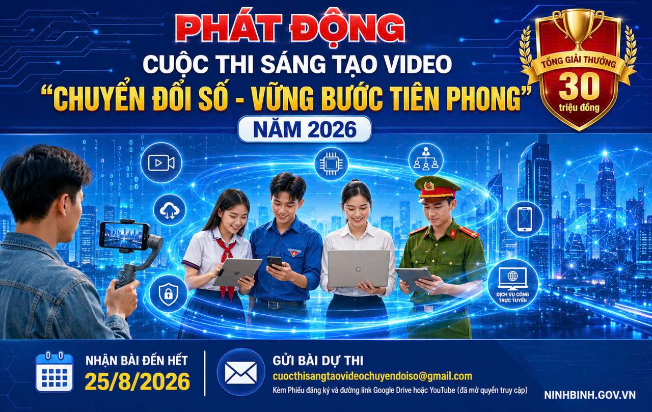 Phát động Cuộc thi sáng tạo video “Chuyển đổi số - Vững bước tiên phong” năm 2026